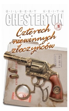 Czterech niewinnych złoczyńców - Gilbert Keith Chesterton - Ebook - 978-83-257-0803-0