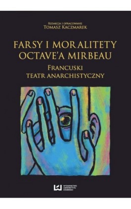 Farsy i moralitety Octave’a Mirbeau - Ebook - 978-83-7969-633-8