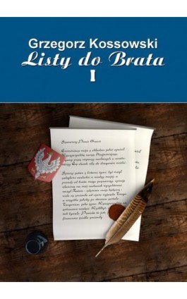 Listy do brata I - Grzegorz Kossowski - Ebook - 978-83-7859-044-6