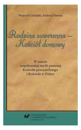 „Rodzina suwerenna - Kościół domowy” - Wojciech Góralski - Ebook - 978-83-8012-482-0