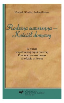 „Rodzina suwerenna - Kościół domowy” - Wojciech Góralski - Ebook - 978-83-8012-482-0