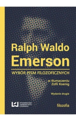 Wybór pism filozoficznych - Ralph Waldo Emerson - Ebook - 978-83-7969-884-4