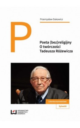 Poeta (bez)religijny - Przemysław Dakowicz - Ebook - 978-83-7969-648-2
