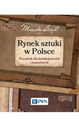 Rynek sztuki w Polsce - Monika Bryl - Ebook - 978-83-01-19041-5