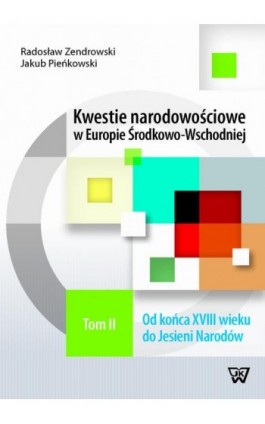 Kwestie narodowościowe w Europie Środkowo-Wschodniej Tom 2 - Ebook - 978-83-65224-46-0