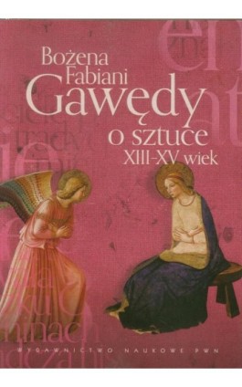 Gawędy o sztuce XIII-XV wiek - Bożena Fabiani - Ebook - 978-83-01-19099-6