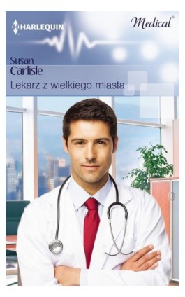 Lekarz z wielkiego miasta - Susan Carlisle - Ebook - 978-83-276-0730-0