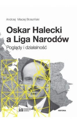 Oskar Halecki a Liga Narodów - Andrzej Maciej Brzeziński - Ebook - 978-83-8088-300-0