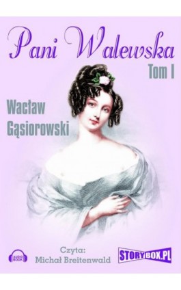 Pani Walewska Tom 1 - Wacław Gąsiorowski - Audiobook - 978-83-7927-184-9