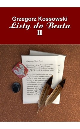 Listy do brata II - Grzegorz Kossowski - Ebook - 978-83-7859-045-3