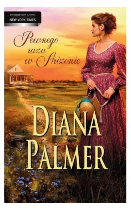 Pewnego razu w Arizonie - Diana Palmer - Ebook - 978-83-276-0727-0