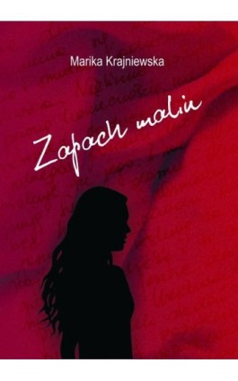 Zapach malin - Marika Krajniewska - Ebook - 978-83-62222-58-2