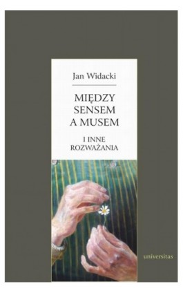 Między sensem a musem - Jan Widacki - Ebook - 978-83-242-2561-3