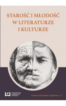 Starość i młodość w literaturze i kulturze - Ebook - 978-83-7969-953-7
