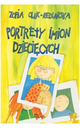 Portrety imion dziecięcych - Zofia Olek-Redlarska - Ebook - 978-83-8095-051-1