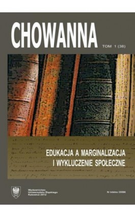 „Chowanna” 2012. R. 55 (68). T. 1 (38): Edukacja a marginalizacja i wykluczenie społeczne - Ebook