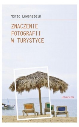 Znaczenie fotografii w turystyce - Marta Lewenstein - Ebook - 978-83-242-2537-8