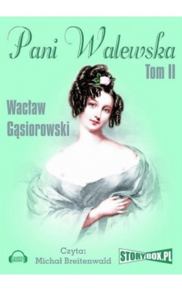 Pani Walewska Tom 2 - Wacław Gąsiorowski - Audiobook - 978-83-7927-193-1