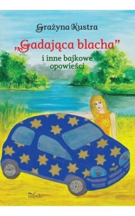 Gadająca blacha - Grażyna Kustra - Ebook - 978-83-8095-059-7