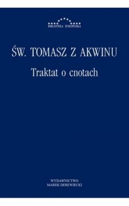 Traktat o cnotach - Św. Tomasz z Akwinu - Ebook - 978-83-64408-74-8