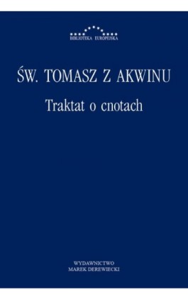 Traktat o cnotach - Św. Tomasz z Akwinu - Ebook - 978-83-64408-74-8