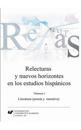 Relecturas y nuevos horizontes en los estudios hispánicos. Vol. 1: Literatura (poesía y narrativa) - Ebook - 978-83-8012-670-1