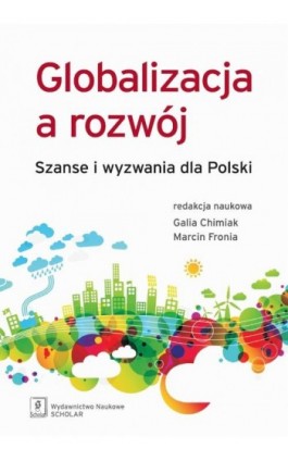 Globalizacja a rozwój - Galia Chimiak - Ebook - 978-83-7383-553-5