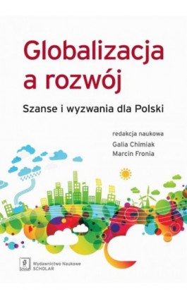 Globalizacja a rozwój - Galia Chimiak - Ebook - 978-83-7383-553-5