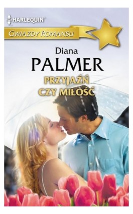 Przyjaźń czy miłość - Diana Palmer - Ebook - 978-83-276-0775-1