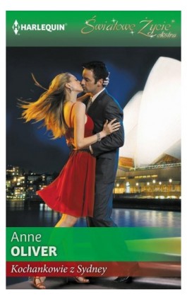 Kochankowie z Sydney - Anne Oliver - Ebook - 978-83-276-0967-0