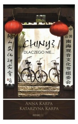 Chiny? Dlaczego nie... - Anna Karpa - Ebook - 978-83-7722-993-4