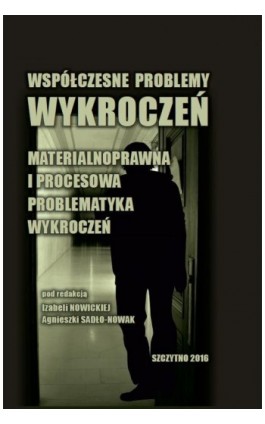 Współczesne problemy wykroczeń. Materialnoprawna i procesowa problematyka wykroczeń - Izabela Nowicka - Ebook - 978-83-746-2513-5