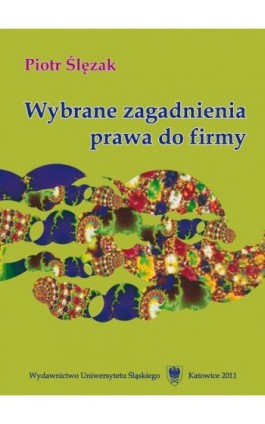 Wybrane zagadnienia prawa do firmy - Piotr Ślęzak - Ebook - 978-83-8012-604-6