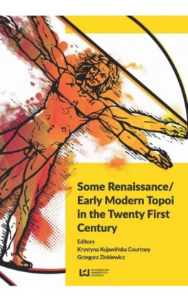 Some Renaissance/ Early Modern Topoi in the Twenty First Century - Ebook - 978-83-8088-179-2