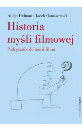 Historia myśli filmowej - Alicja Helman - Ebook - 978-83-7453-189-4