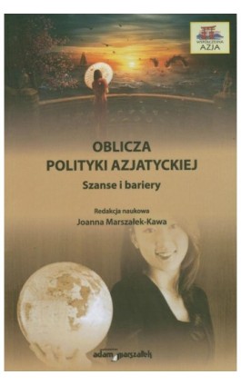 Oblicza polityki azjatyckiej - Joanna Marszałek-Kawa - Ebook - 978-83-7780-650-0
