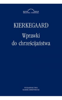 Wprawki do chrześcijaństwa - Søren Kierkegaard - Ebook - 978-83-64408-54-0