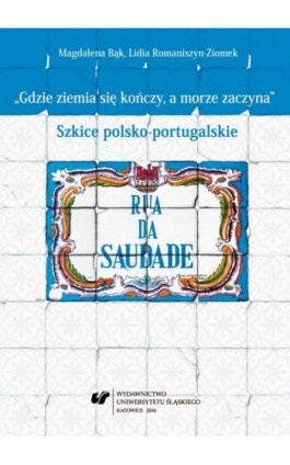 „Gdzie ziemia się kończy, a morze zaczyna” - Magdalena Bąk - Ebook - 978-83-8012-875-0