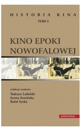 Historia kina Tom 3 Kino epoki nowofalowej - Tadeusz Lubelski - Ebook - 978-83-242-2593-4