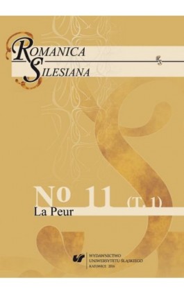 Romanica Silesiana 2016, No 11. T. 1: La Peur - Ebook