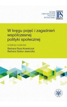 W kręgu pojęć i zagadnień współczesnej polityki społecznej - Ebook - 978-83-235-2502-8