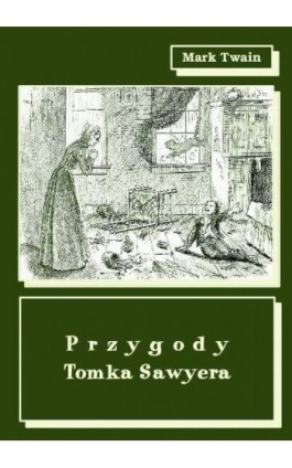 Przygody Tomka Sawyera - Mark Twain - Ebook - 978-83-64145-79-7