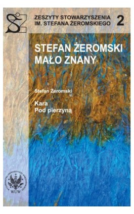Stefan Żeromski mało znany ; Kara ; Pod pierzyną - Stefan Żeromski - Ebook - 978-83-235-1109-0