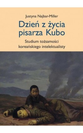 Dzień z życia pisarza Kubo - Justyna Najbar-Miller - Ebook - 978-83-235-2039-9