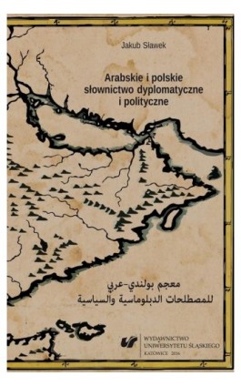 Arabskie i polskie słownictwo dyplomatyczne i polityczne - Jakub Sławek - Ebook - 978-83-8012-579-7