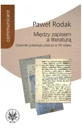 Między zapisem a literaturą - Paweł Rodak - Ebook - 978-83-235-1055-0