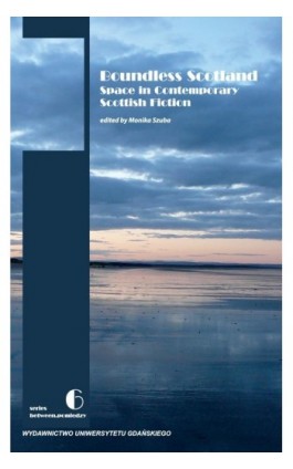 Boundless Scotland: Space in Contemporary Scottish Fiction - Ebook - 978-83-7865-326-4