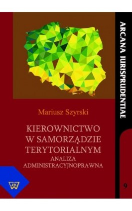 Kierownictwo w samorządzie terytorialnym - Mariusz Szyrski - Ebook - 978-83-65224-31-6