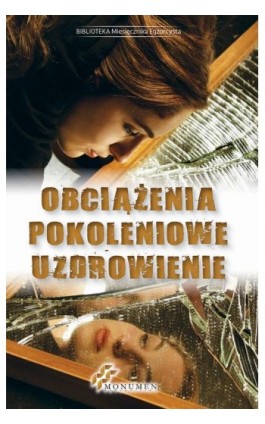 Obciążenia pokoleniowe, uzdrowienie - Praca zbiorowa - Ebook - 978-83-64789-27-4