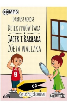 Detektywów para - Jacek i Barbara. Żółta walizka - Dariusz Rekosz - Audiobook - 978-83-7927-715-5